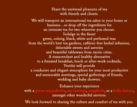 Share 
the universal pleasures of tea with friends and clients.